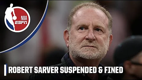 Suns owner Robert Sarver suspended for 1 year & fi...