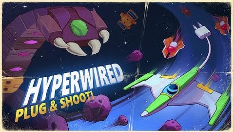 HYPERWIRED PLAYTEST GAMEPLAY