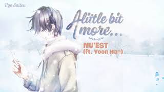 Download lagu [Vietsub Kara] A Little Bit More... - NU'EST (ft. Yoon Han)
