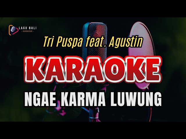 Tri Puspa - Ngae Karma Luwung (feat.  Agustin) | Lagu Bali Karaoke class=