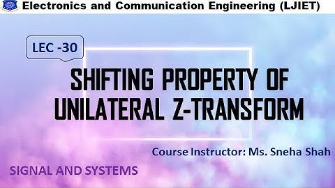 Session 30_SS_Shifting Property of Unilateral Z-Transform