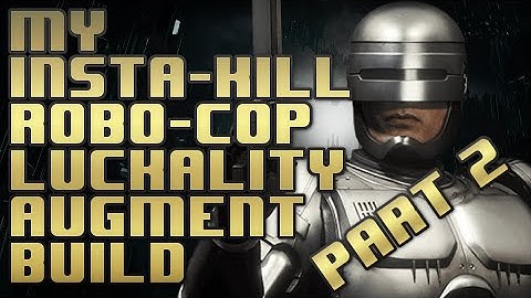 My insta-kill robocop luckality augment build part 2, mind blowing