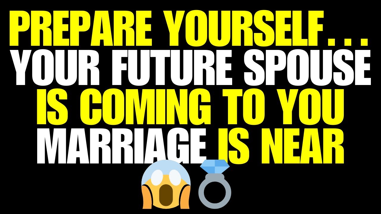 Angels Say Prepare Yourself…Your Future Spouse Is Coming to You — Marriage Is Near 😱💍