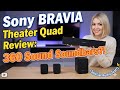 Sony BRAVIA Theater Quad Review: 360 Sound That BEATS Soundbars?!