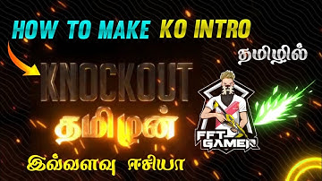 How To Make Knockout Tamilan Intro In Tamil | How To Make Ko Intro | Knockout Tamilan Intro