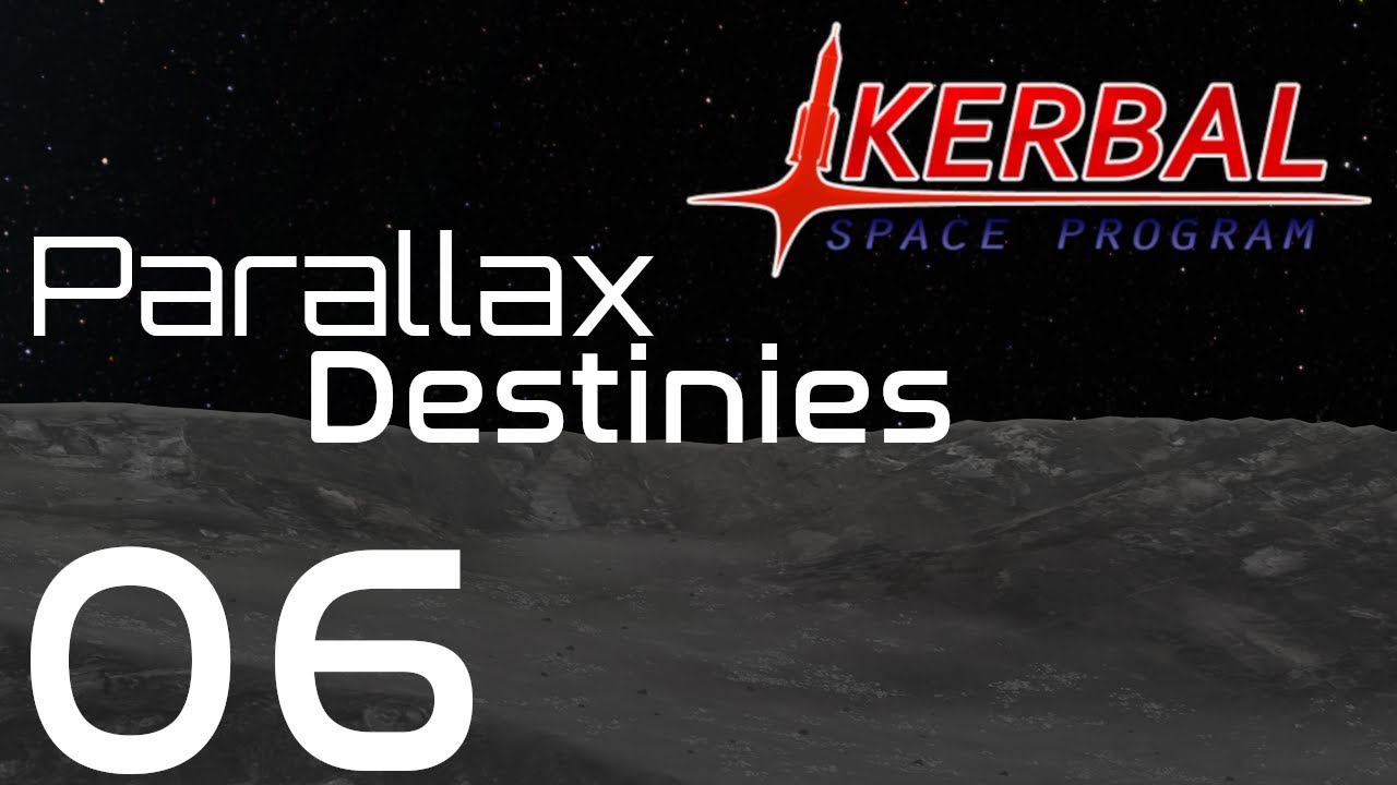 Kerbal Space Program | Parallax Destinies | Episode 06 - YouTube