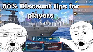 tips for players during this 50% discount event Modern warships