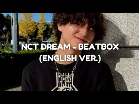 NCT DREAM 엔시티 드림 "Beatbox" (English Ver.) Lyrics