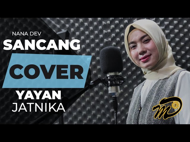 SANCANG - YAYAN JATNIKA (Cover Nana Dev) With Lirik class=