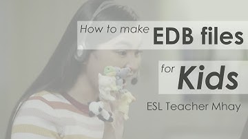 How to Make EDB files for Kids - Vlog #4