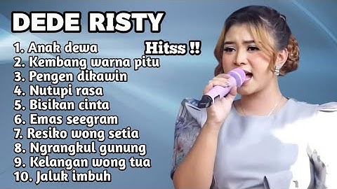 FULL ALBUM TERBARU 2025 DEDE RISTY ANAK DEWA - KEMBANG WARNA PITU - PENGEN DIKAWIN