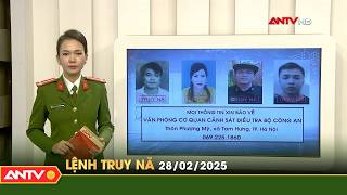 Lệnh truy nã 28/2 | Tin khẩn cấp | ANTV