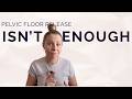 Why Pelvic Floor Release Won’t Fix Tightness Long Term