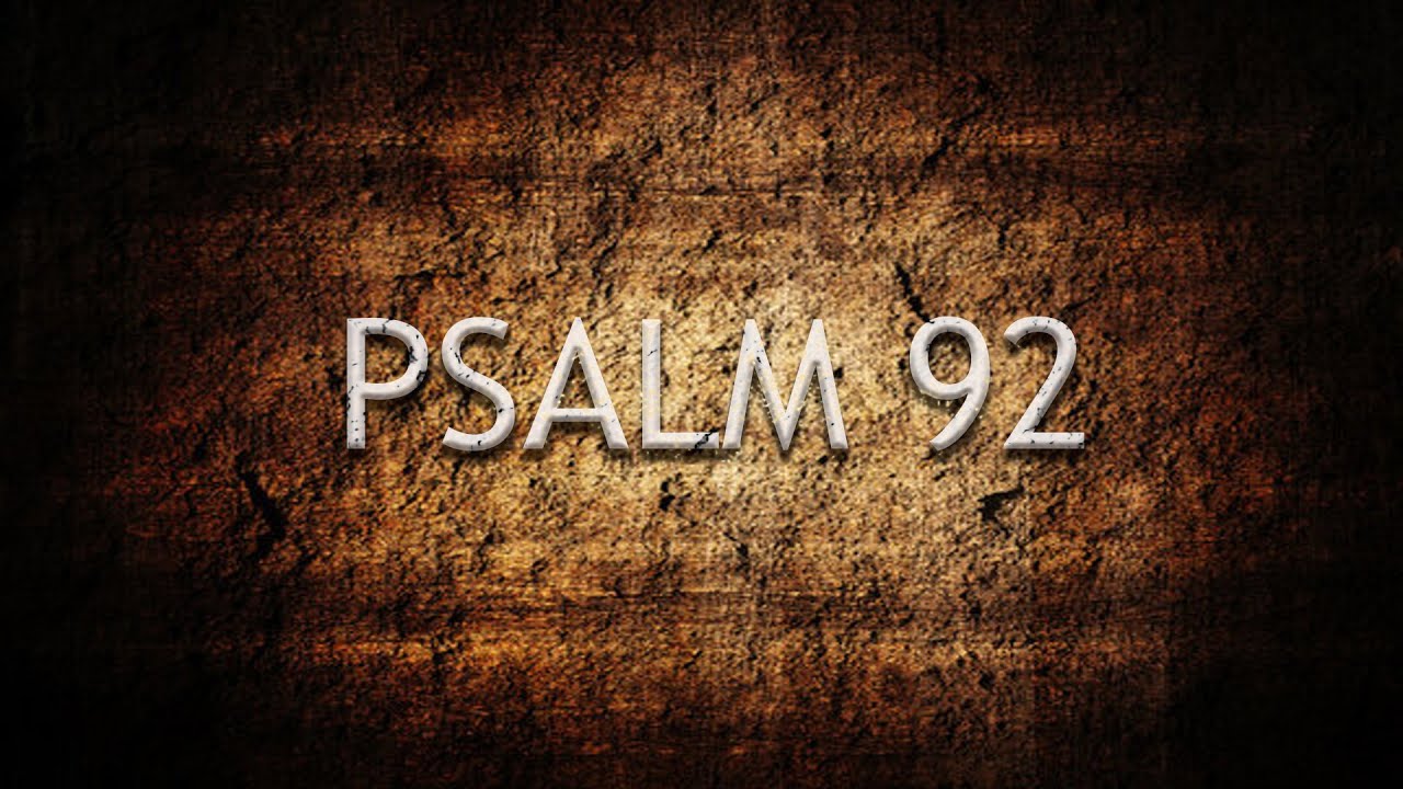 Psalm 92 | Pastor Anderson