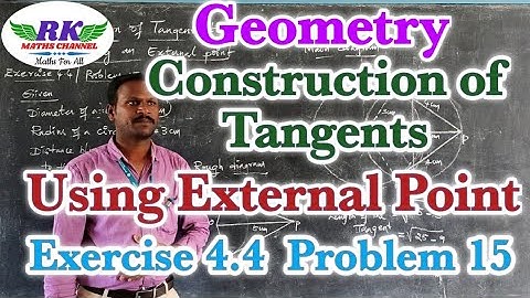 TN 10th Maths|Geometry|Construction of Tangents using External Point|Exercise 4.4|Problem 15|tamil