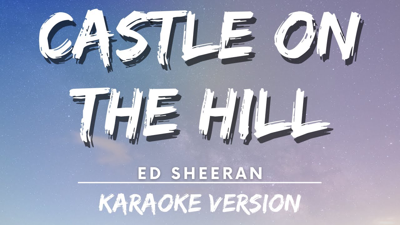 ed-sheeran-castle-on-the-hill-karaoke-version-karaoke-youtube