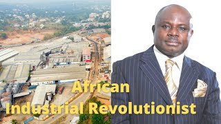 African Industrial Revolutionist Chicason Group Of Companies, Nnewi