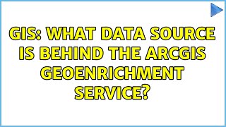 GIS: What data source is behind the ArcGIS GeoEnrichment service?