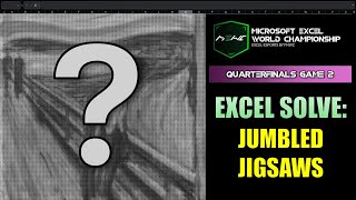 Excel Solve: Jumbled Jigsaws (Microsoft Excel World Championship 2025 – Quarterfinals Game 2)