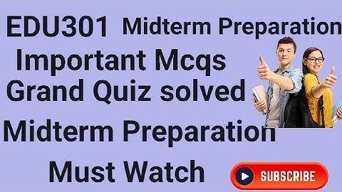 EDU301 Midterm Preparation | edu301 midterm preparation 2024 | Important Mcqs For Midterm 2024