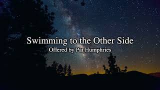 Swimming to the Other Side