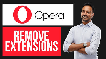 How to Remove Extensions from Opera | Clean Up Your Browser