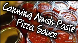 Canning Amish Paste Tomato Pizza Sauce! Straight From the Garden!
