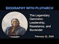 The Legendary Geronimo: Leadership, Resistance, and Surrender | Biography With Plutarch