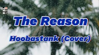 The Reason - Hoobastank Cover Lyrics