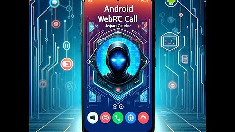 01. Course overview - Android Jetpack Compose WebRTC