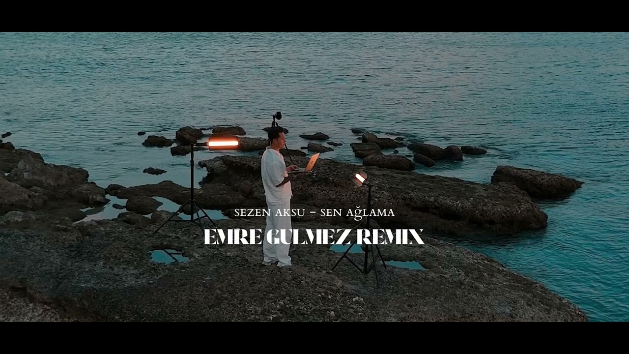 SEZEN AKSU - SEN AGLAMA (EMRE GULMEZ REMIX)