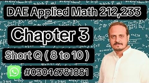 DAE Math 212 , 233 || 2nd Year || Applied Mathematics 212 || Chapter 3 || Short Question (8,9,10)