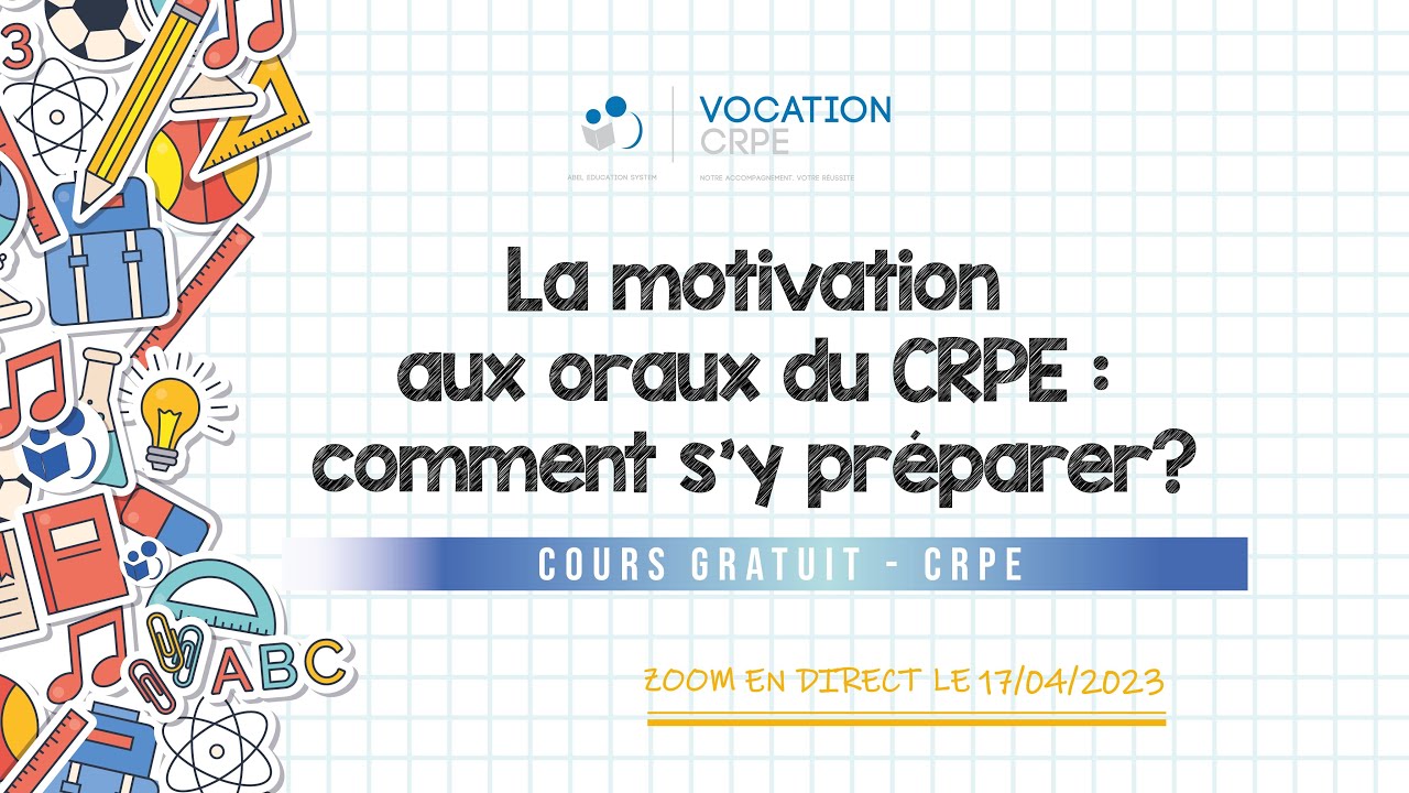 CRPE 2023/2024 ～ LA MOTIVATION AUX ORAUX DU CRPE, COMMENT S'Y PRÉPARER