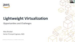Firecracker: Lightweight Virtualization - Opportunities and Challenges