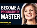 &quot;The SECRET To Becoming A PRODUCTIVITY MASTER!&quot; | Arianna Huffington &amp; Jay Shetty