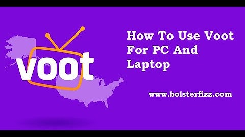 How to use voot in pc or laptop
