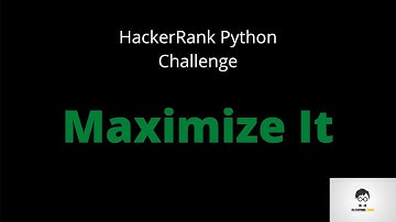 Maximize It | Python Solution | HackerRank Challenge