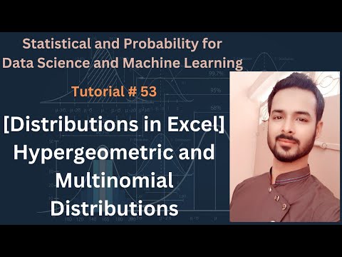 Tutorial 53: [Distributions in Excel] Hypergeometric and Multinomial Distributions