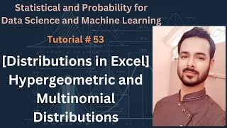 Tutorial 53: [Distributions in Excel] Hypergeometric and Multinomial Distributions