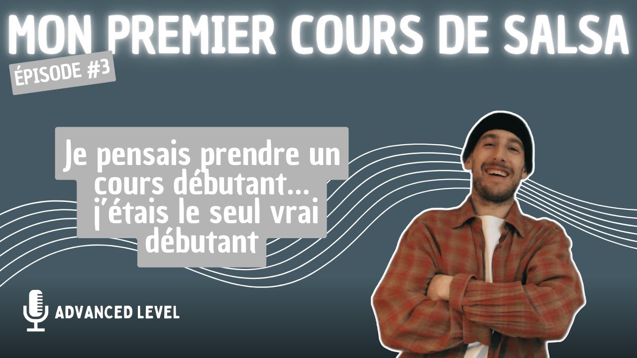 Advanced French Listening | Épisode #3 : Mon Premier Cours De Salsa