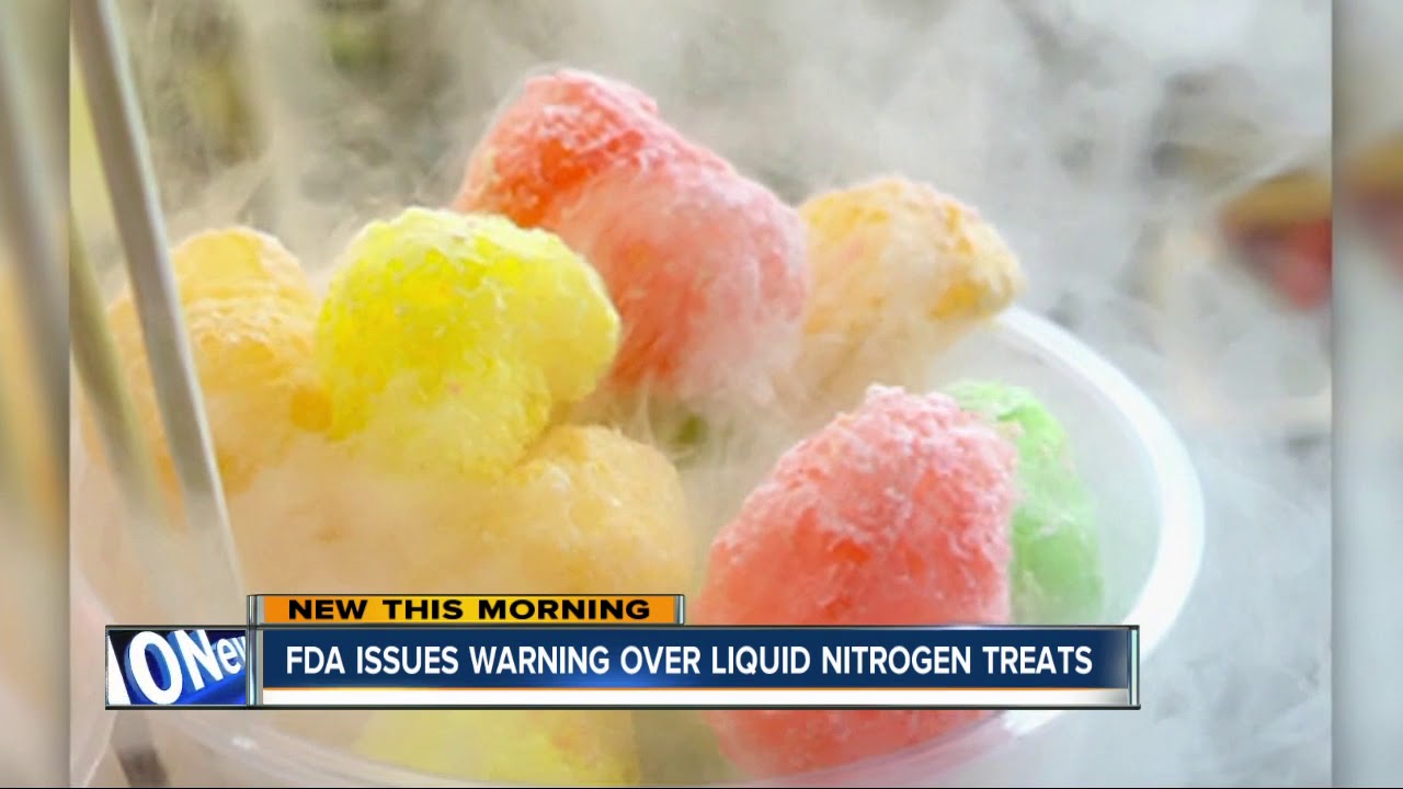 FDA warns of dangers of liquid nitrogen in food, drinks
