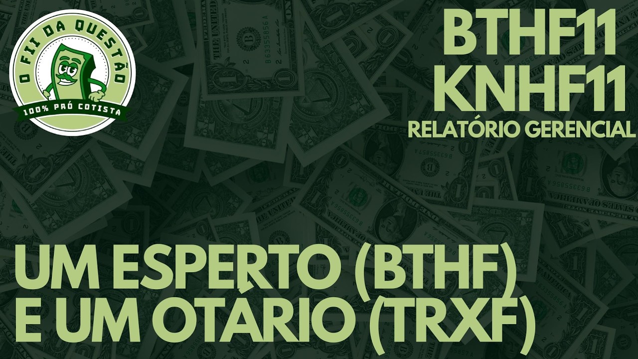 BTHF11 / KNHF11 - CONSEGUIU EMPURRAR O EZTOWER NO TRXF11