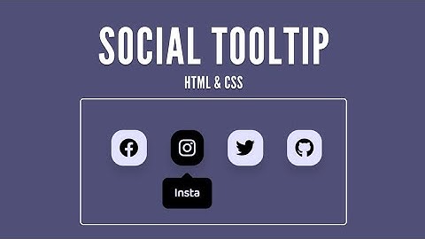 How to create Social Tooltips using HTML and CSS | Make Tooltip using HTML and CSS