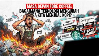 Fore Coffee Business Analysis: Can Technology Save Coffee Margins?