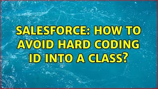 Salesforce: How to avoid hard coding Id into a class?