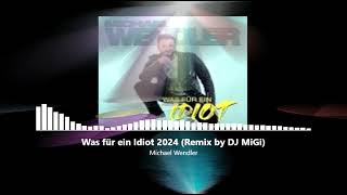 Michael Wendler - Was für ein Idiot 2024 (MiGi´s FoxMix) 128BPM