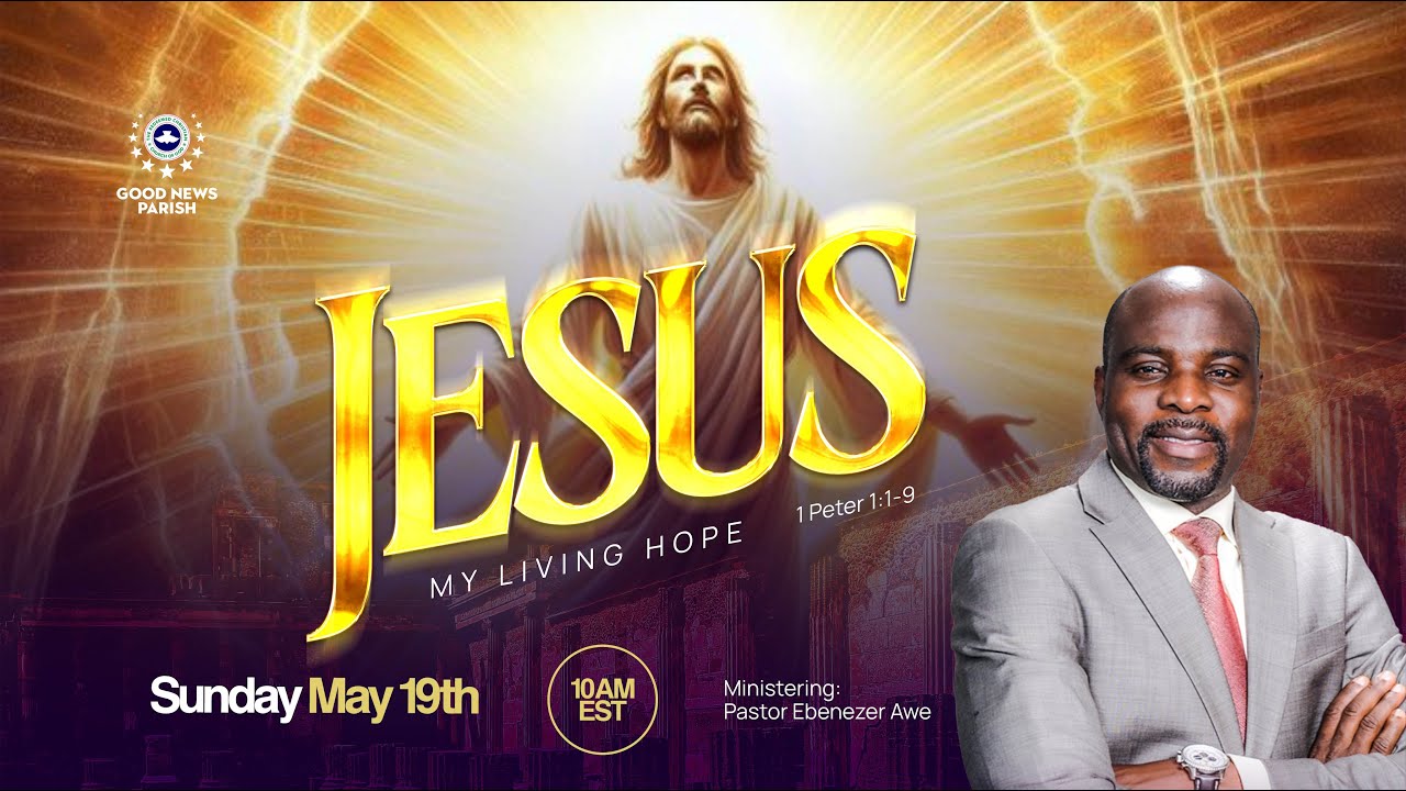 Jesus My Living Hope | Pastor Ebenezer Awe