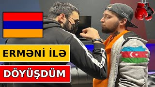 ERMƏNİ İLƏ DÖYÜŞDÜM - AZƏRBAYCAN VS ERMƏNİSTAN ! ( DAVA )