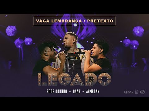 LEGADO: Gaab, Rodriguinho e Ah!Mr.Dan - Vaga Lembrança / Pretexto [DVD AO VIVO]