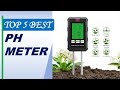 Top 5 Best PH Meters in 2025 | Accurate Digital PH Tester for Water &amp; Soil